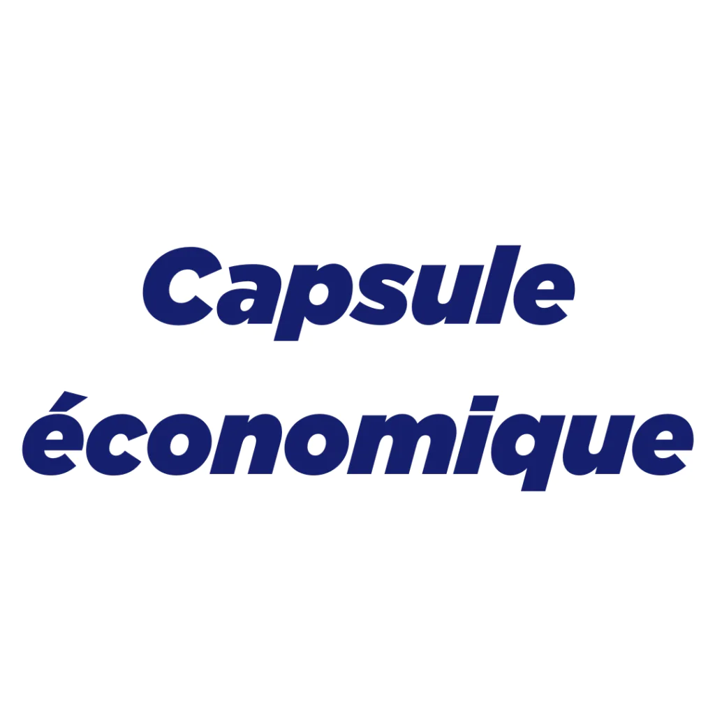 Capsule économique