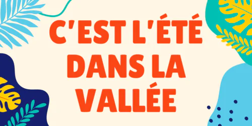 C'est l'été dans la Vallée
